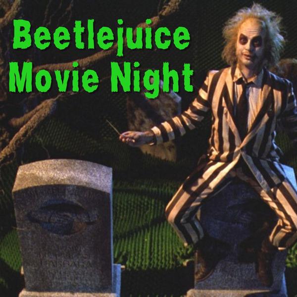 Beetlejuice Movie Night